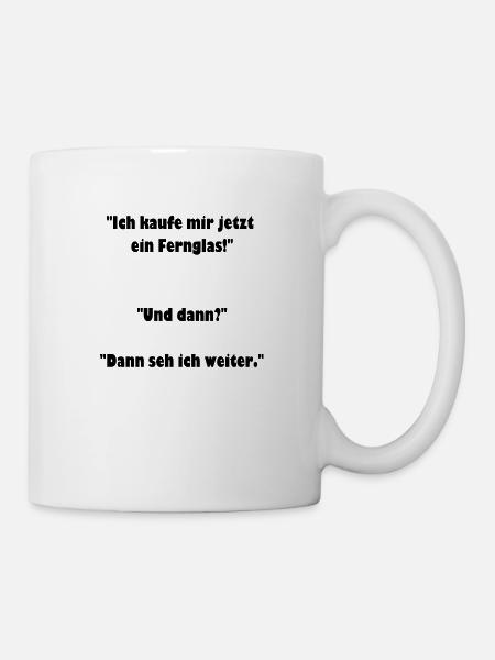 Fernglas, cooler Spruch, Geschenkidee - Tasse - Weiß