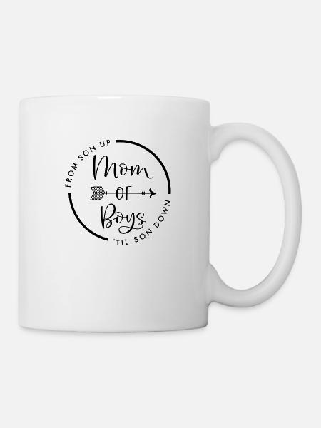From Son Up - Mom Of Boys - Til Son Down - Mug - white