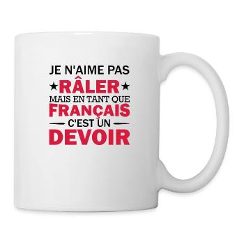 je n'aime pas râler / Humour Râleur - Mug blanc - blanc - Droite