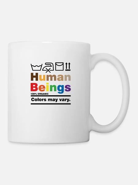 Human beings Rassismus Toleranz Menschenrechte - Tasse - Weiß