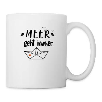 Meer geht immer - Tasse - Weiß - Rechts
