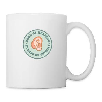 Hard of hearing please be patient Sourd - Mug blanc - blanc - Droite