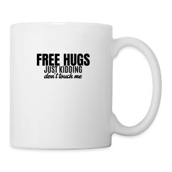 Câlins gratuits, Just Kidding - Funny Sarcastic - Mug blanc - blanc - Droite