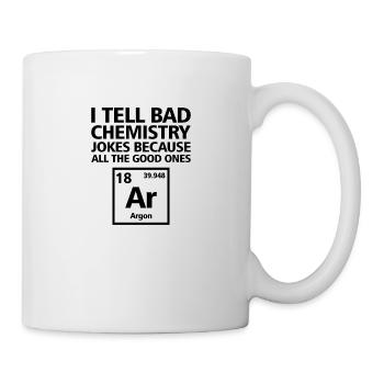 I tell bad chemistry jokes Chemist Science - Mug - white - Right