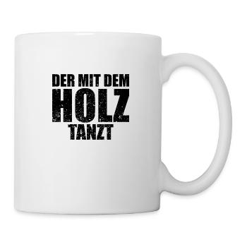 Holz tanzt Geschenk Zimmerer Handwerker Werkzeug - Tasse - Weiß - Rechts