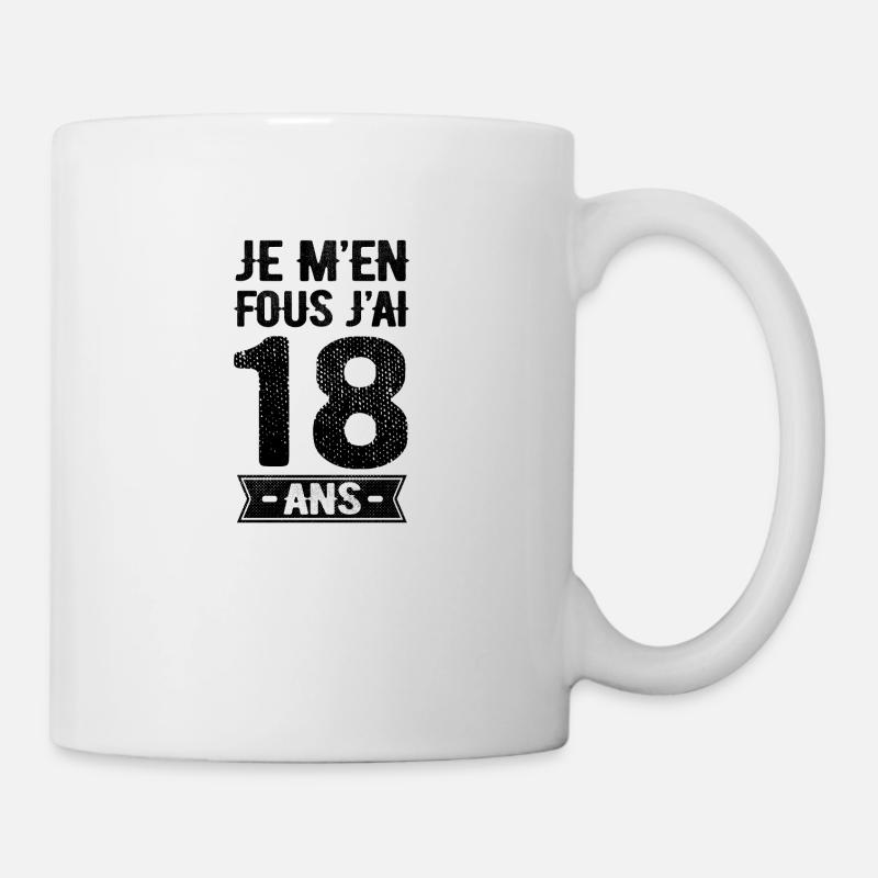 JE M'EN FOUS J'AI 18 ANS - Mug blanc - blanc
