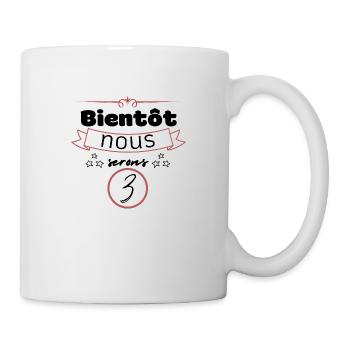 Bientôt nous serons 3 - annonce grossesse - Mug blanc - blanc - Droite