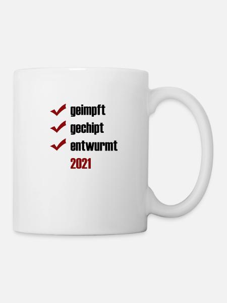 geimpft gechipt entwurmt - Tasse - Weiß