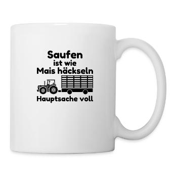 Saufen maishäckseln hauptsache Landwirt Geschenk - Tasse - Weiß - Rechts