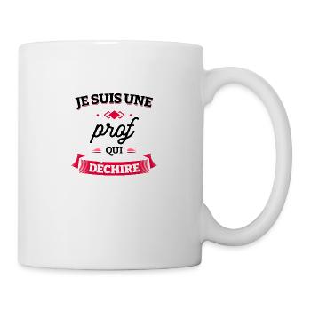 PROF QUI DÉCHIRE - Mug blanc - blanc - Droite