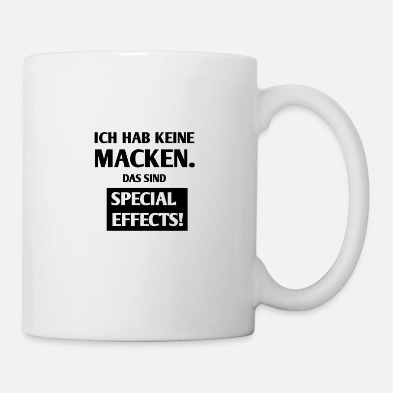 Ich habe keine Macken. Special Effects Spruch - Tasse - Weiß