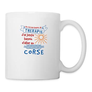 Je n'ai pas besoin de Therapie corse cadeau - Mug blanc - blanc - Droite