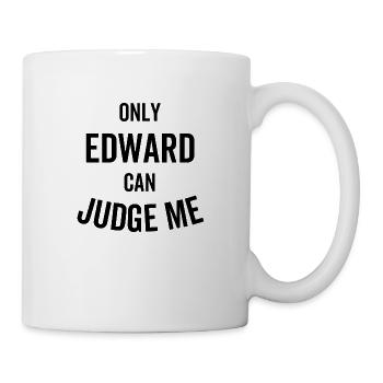 Only Edward Can Judge Me - Mug - white - Right