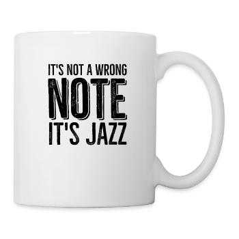 It's Not a Wrong Note It's Jazz - Mug - white - Right