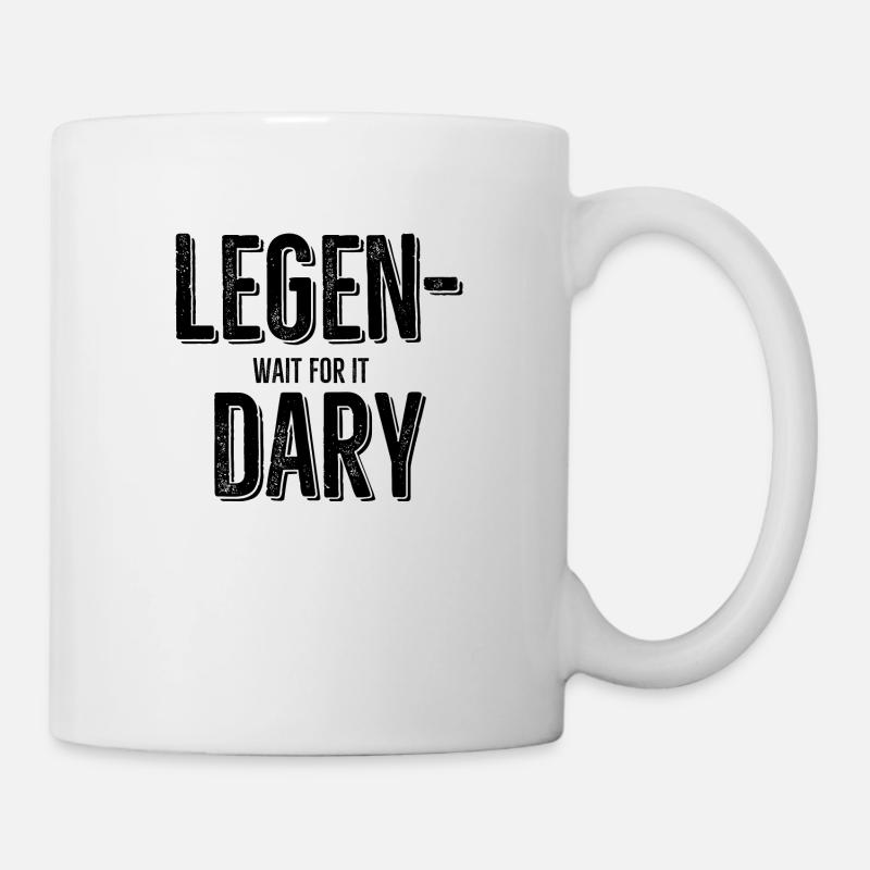 Legen Wait For It Dary - Tasse - Weiß