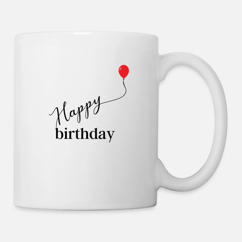 happy birthday - Tasse - Weiß