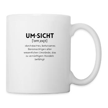 Lustige Sprüche Zitat - Umsicht - Tasse - Weiß - Rechts