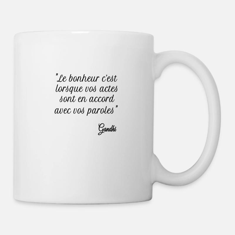 Le bonheur c est lorsque vos actes gandhi - Mug blanc - blanc