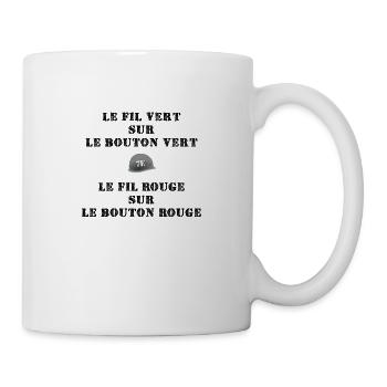 Le fil vert sur le bouton vert,le fil rouge - Mug blanc - blanc - Droite