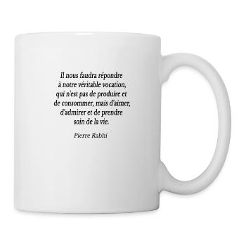 Pierre Rabhi Citation prendre soin vie - Mug blanc - blanc - Droite