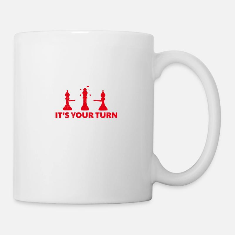 Chess It's your turn Schachbrett Lustiges Geschenk - Tasse - Weiß