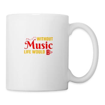 Without Music Life Would Be Flat Geschenkidee - Tasse - Weiß - Rechts