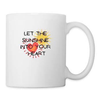 Let the sunshine into your heart - Tasse - Weiß - Rechts