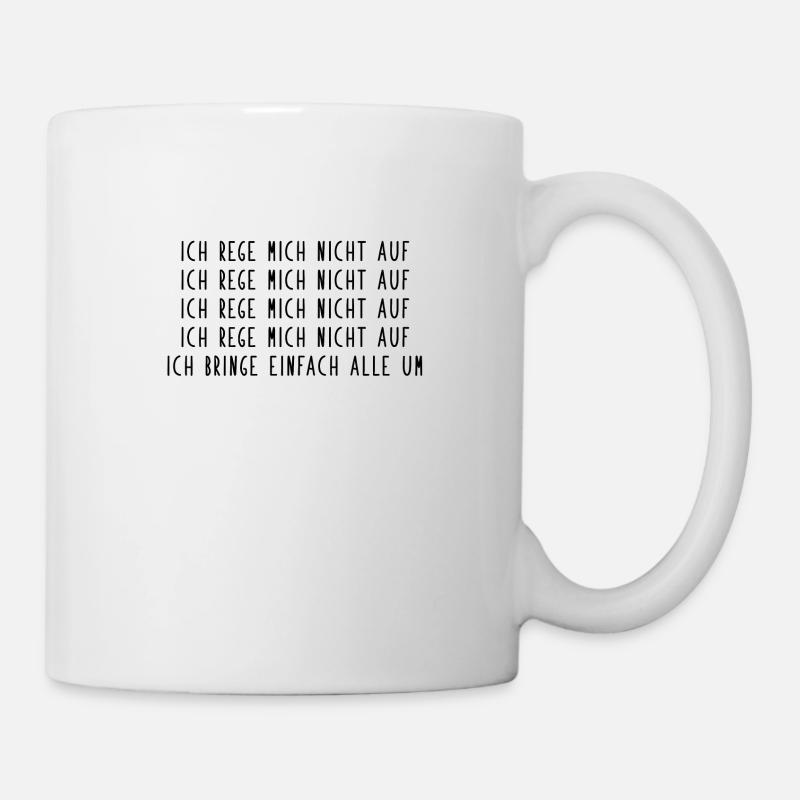 Ich rege mich nicht auf | Büro Arbeit Work - Tasse - Weiß