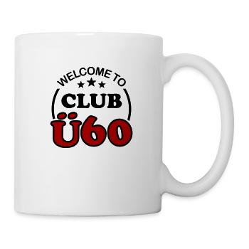 61. Geburtstag 60. Club Ü60 Lustiger Spruch Ü 60 - Tasse - Weiß - Rechts