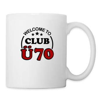 71. Geburtstag 70. Club Ü70 Lustiger Spruch Ü 70 - Tasse - Weiß - Rechts
