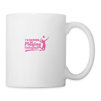 Volleyball I'd rather be playing volleyball Gift - Tasse - Weiß - Rechts