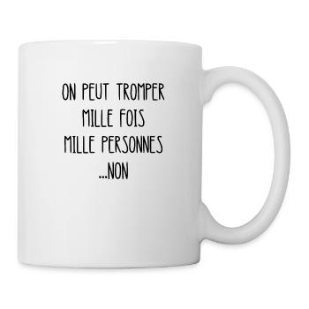 on peut tromper mille fois mille personnes - Mug blanc - blanc - Droite