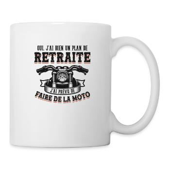Mon Plan De Retraite C'est Faire De La Moto Motard - Mug blanc - blanc - Droite