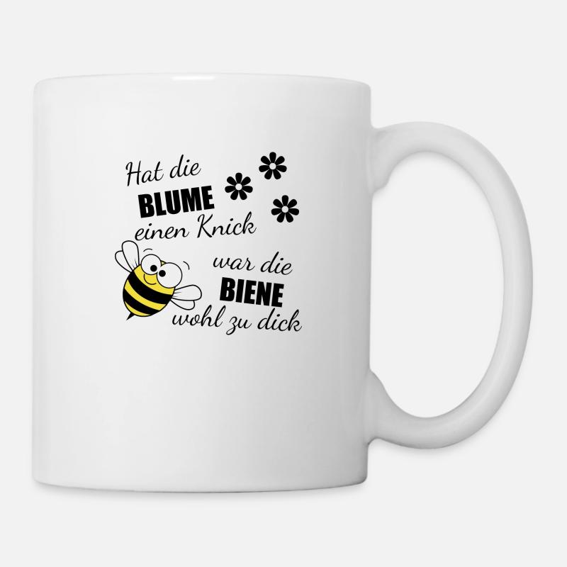 HatDie Blume einen Knick warDie Biene wohl zu dick - Tasse - Weiß