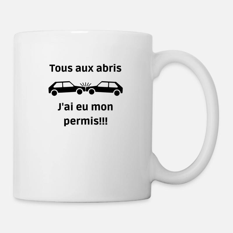 Tous aux abris, j'ai eu mon permis - Mug blanc - blanc