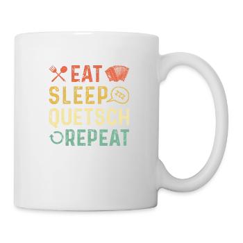 Eat Sleep Repeat, Steirische Harmonika Quetschn - Tasse - Weiß - Rechts