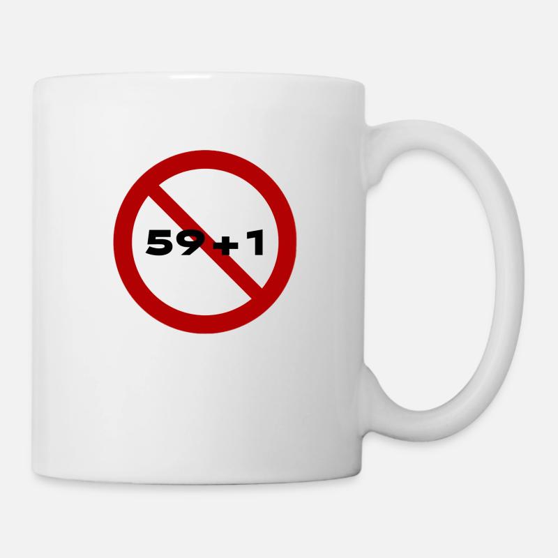 Keine 59+1 - Tasse - Weiß