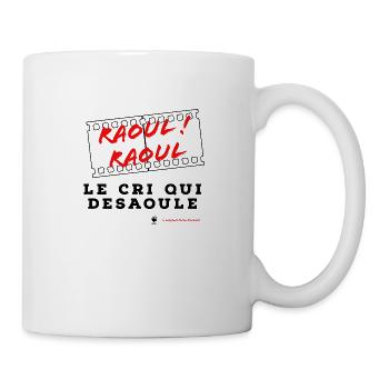 Raoul Raoul ..le cri qui desaoule - Mug blanc - blanc - Droite