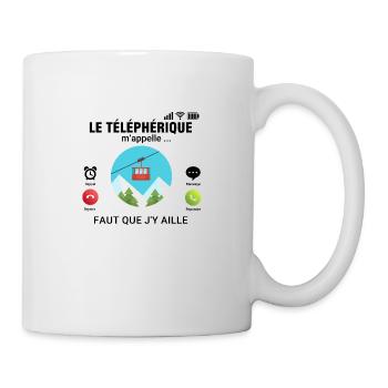 Le Téléphérique M'appelle Faut Que J'y Aille - Mug blanc - blanc - Droite