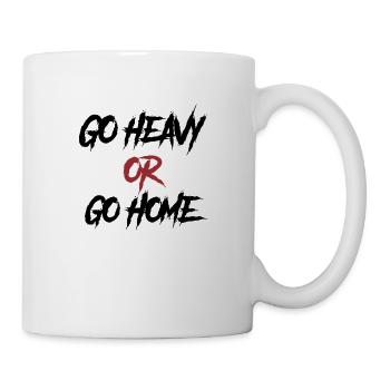 GO HEAVY OR GO HOME - Mug - white - Right