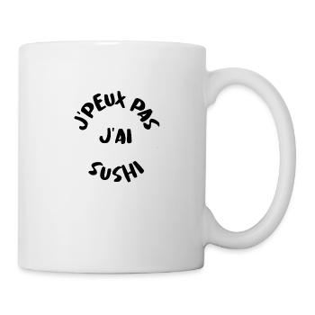 J'PEUX PAS J'AI SUSHI - Mug blanc - blanc - Droite