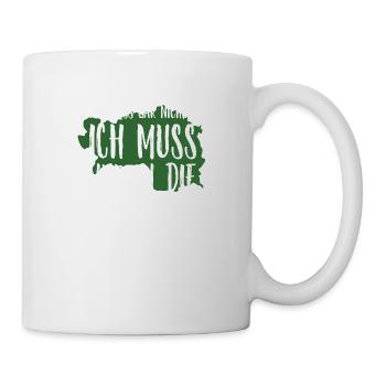 Ich muss nur in die Steiermark Steirer - Tasse - Weiß - Rechts