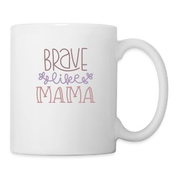 TAPFERE MAMA - Tasse - Weiß - Rechts
