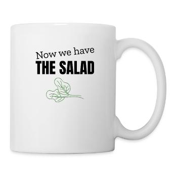 Now we have the Salad - Tasse - Weiß - Rechts