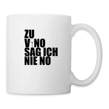 Zu Vino sag ich nie no - Tasse - Weiß - Rechts