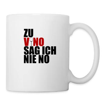 Zu Vino sag ich nie no - Tasse - Weiß - Rechts