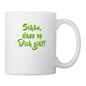 Spruch - Schön das es Dich gibt - Tasse - Weiß - Rechts