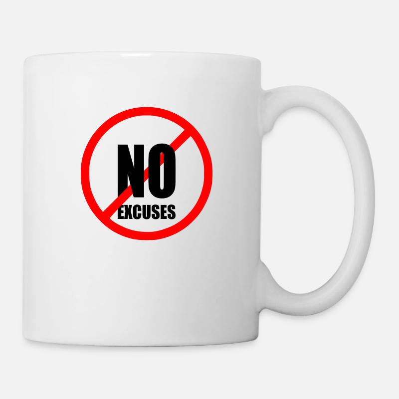 No excuses - Tasse - Weiß