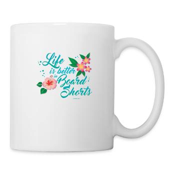 Life is better in Board Shorts - Tasse - Weiß - Rechts