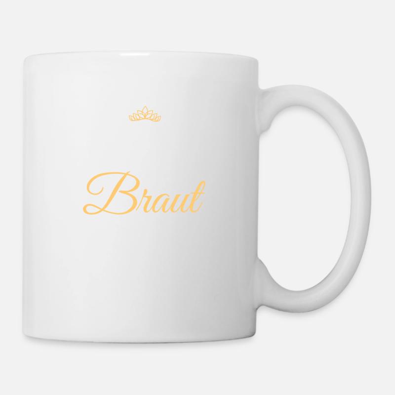 Ich bin die Braut Design - Tasse - Weiß